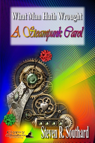 A Steampunk Carol by Steven R. Southard