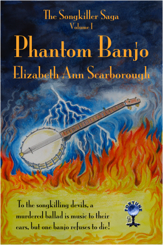 Phantom Banjo, Volume I of the Songkillers Saga, by Elizabeth Ann Scarborough