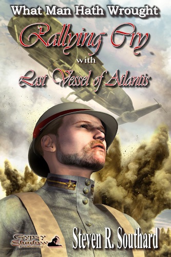 Rallying Cry with Last Vessel of Atlantis by Steven R. Southard