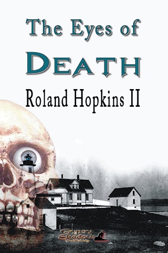 The Eyes of Death by Roland Hopkins II
