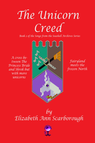 The Unicorn Creed by Elizabeth Ann Scarborough