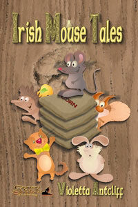 Irish Mouse Tales by Violetta Antcliff